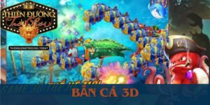 ban-ca-3d-trai-nghiem-san-ca-sieu-hap-dan